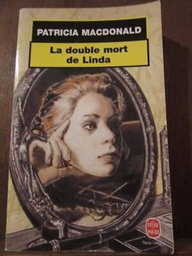la double mort de linda. Patricia MacDonald