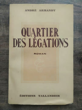 Quartier des légations tallandier. André Armandy