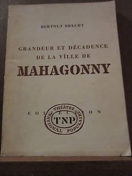 Grandeur et décadence de la ville de mahagony TNP. Bertolt Brecht