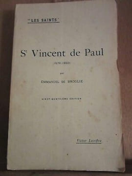 Emmanuel de broglie St Vincent de Paul 1576 1660 Victor lecoffre. Paul Vincent