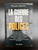 Philippe madelin La guerre des polices. 