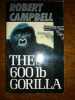 The 600 lb gorilla Mysterious press. ROBERT CAMPBELL