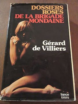 Gérard de villiers Dossiers roses de la Brigade mondaine France Loisirs. Villiers De Gérard