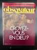 Le Nouvel Observateur N1017 - Croyez-vous en Dieu. 