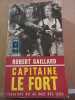Robert gaillard Capitaine Le Fort Tome i. Gaillard Robert