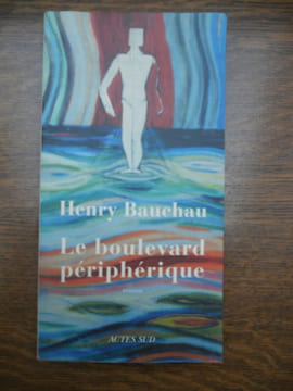 Henry bauchau Le boulevard périphérique. Bauchau Henry