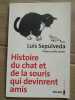 Luis Sepulveda Histoire du chat et de la souris qui devinrent amis. Sepulveda Luis