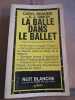 Caryl Brahms s j simon La balle dans le ballet Nuit Blanche n14. 