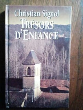 Trésors d'enfance. Christian Signol