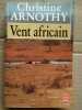 Vent africain. CHRISTINE ARNOTHY