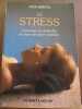 Le stress comment se détendre et vivre de façon positive. Alix Kirsta