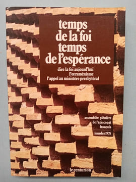Temps de la foi Temps de l'ésperance dire la foi aujourd'hui l'oecuménisme. undefined