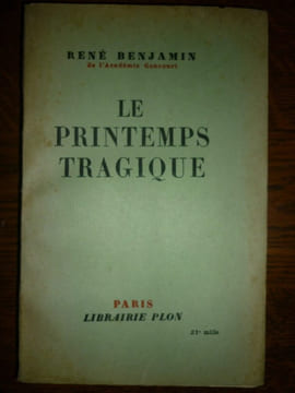 René benjamin Le printemps tragique. undefined