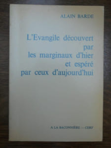 L'évangile découvert par les marginaux d'hier à la baconnière