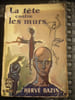 La t&ecirc;te contre les murs. Herv&eacute; Bazin