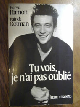 Hervé Hamon et Tu vois je n'ai pas oublié fayard. Patrick Rotman