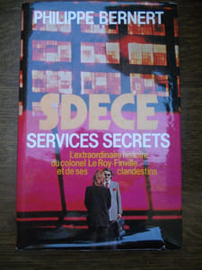 sdece services secrets l'extraordinaire histoire du Cl Le Roy