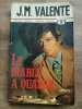 j m valente Le diable à quatre. 