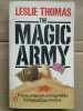 Leslie Thomas The magic army. 
