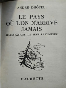 Le pays où l'on arrive jamais hachette 1958