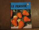 P.TRIOREAU LE FRAISIER ET SA CULTURE. 