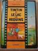 Tintin et le Lac aux requins l'album du film d'après hergé. Hergé