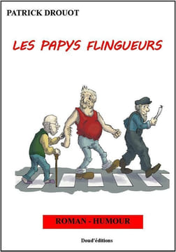 Les papys flingueurs doud'éditions bar sur aube. Drouot Patrick