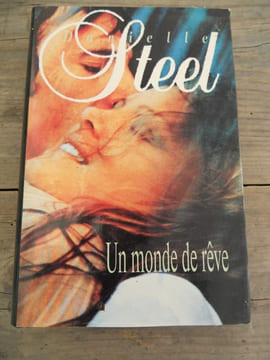 Un monde de rêve France loisirs. Danielle Steel