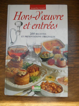 Jacqueline gérard hors d'oeuvre et entrées 200 recettes et présentations. undefined