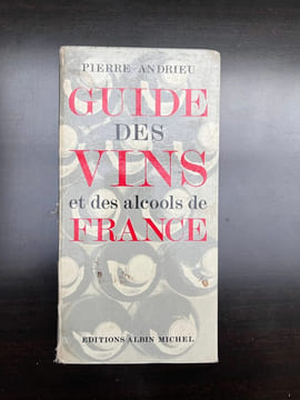 Pierre andrieu Guide des vins et des alcools de france. undefined