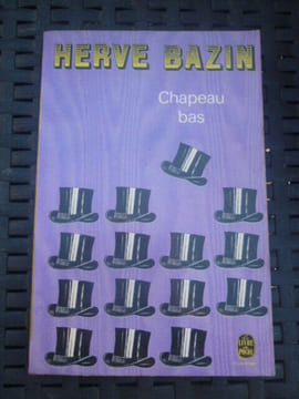 CHAPEAU BAS. Hervé Bazin