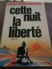 et Larry collinscette nuit la liberté Robert Laffont. Dominique Lapierre