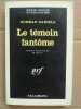 Le témoin fantôme Série noire gallimard. Norman Daniels