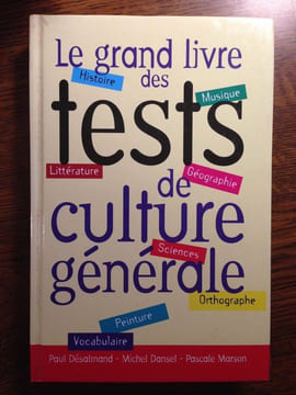 Le grand livre des tests de culture générale. undefined