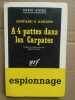 A 4 pattes dans les Carpates Série noire gallimard. Edward Aarons