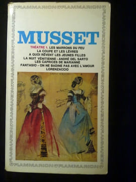 musset Théâtre 1 Les marrons du feu la coupe et Les lèvres gf. undefined