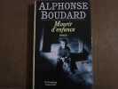 MOURRIR D'ENFANCE. Alphonse Boudard
