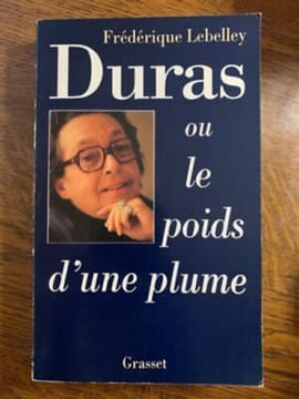 Frédérique lebelley Duras ou le poids d'une plume. undefined