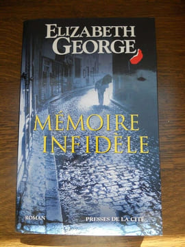 Mémoire infidèle Presses de la cité. Elizabeth George
