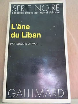 l'âne du Liban Gallimard Série Noire n1649. Edward Atiyah