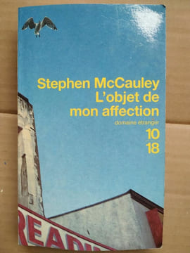 L'objet de mon affection. Stephen McCauley