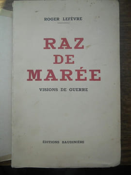 Raz de marée visions de guerre. Roger Lefèvre