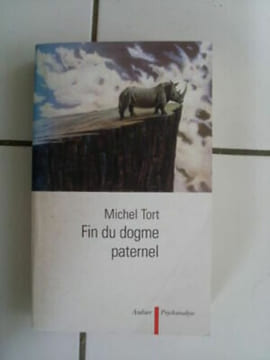 Michel TORT Fin du dogme paternel Aubier psychanalyse. undefined