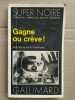 Douglas Rutherford Gagne ou crève Super noire gallimard. 