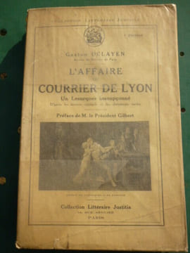 L'Affaire du Courrier de lyon Collection Littéraire Justitia. Gaston Delayen