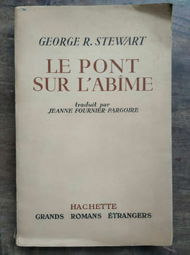 George stewart Le Pont sur l'abîme hachette. undefined