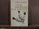 DE lacadémie goncourt TROIS SUCETTES A LA MENTHE. Robert Sabatier