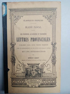 Les première quatrième et treizième Lettres Provinciales Blaise pascal. Pascal Blaise