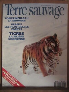 Terre Sauvage n78 Novembre 1993 Fontainebleau la Sauvage france tigres Sibérie. undefined