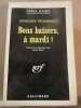 Richard wormser Bon baisers à mardi gallimard Série Noire n796. 